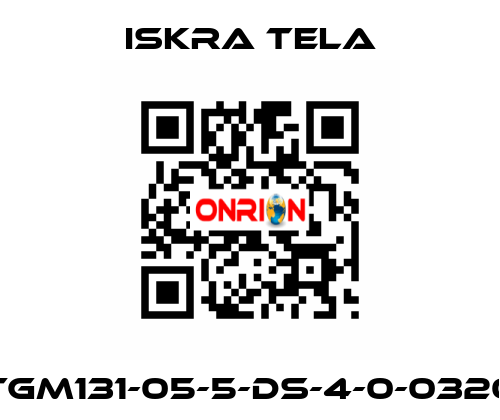 TGM131-05-5-DS-4-0-0320 ISKRA TELA