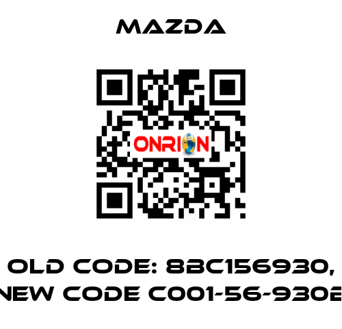 old code: 8BC156930, new code C001-56-930B Mazda