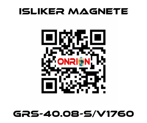 GRs-40.08-S/V1760 ISLIKER MAGNETE