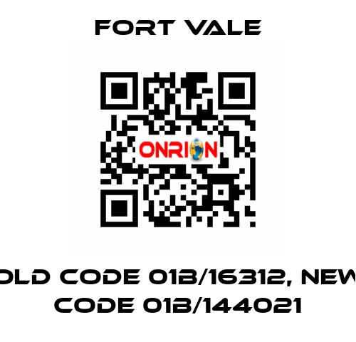 old code 01B/16312, new code 01B/144021 Fort Vale