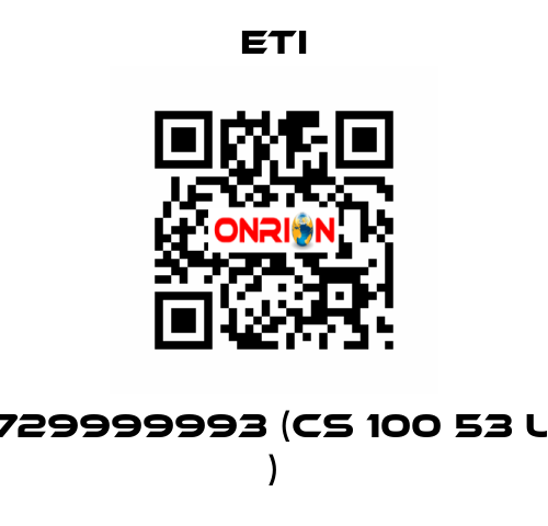 729999993 (CS 100 53 U ) Eti