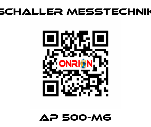 AP 500-M6 Schaller Messtechnik