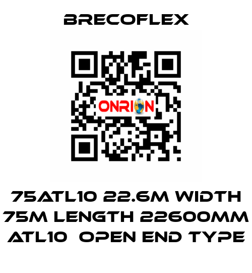 75ATL10 22.6M Width 75m Length 22600mm ATL10　Open end type Brecoflex