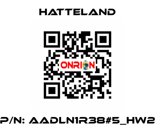 P/N: AADLN1R38#5_HW2 HATTELAND