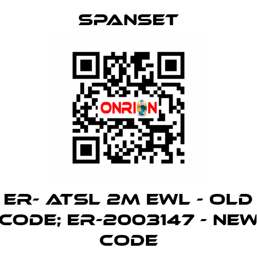 ER- ATSL 2M EWL - old code; ER-2003147 - new code SpanSet