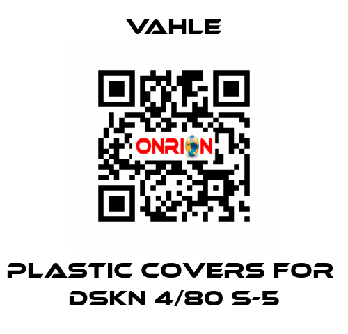 plastic covers for  DSKN 4/80 S-5 Vahle