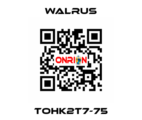 TOHK2T7-75 Walrus