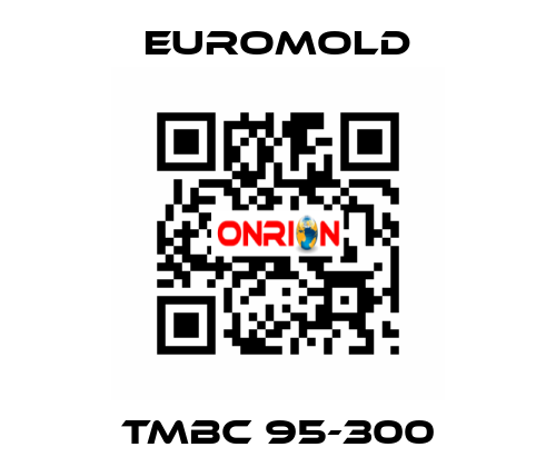 TMBC 95-300 EUROMOLD