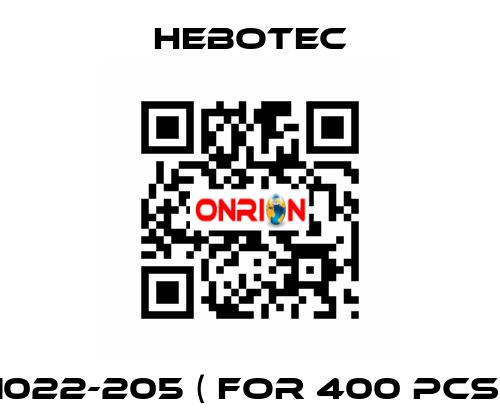 1022-205 ( for 400 pcs) HEBOTEC