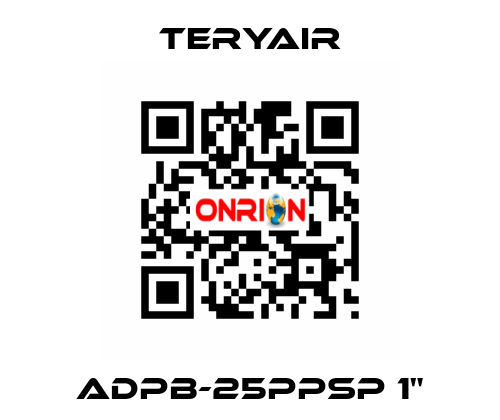 ADPB-25PPSP 1" TERYAIR