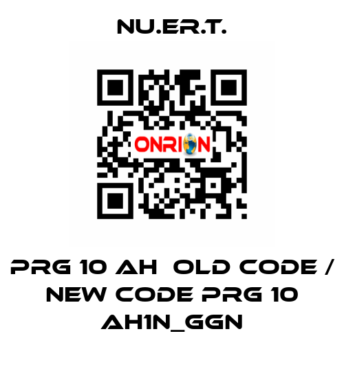 PRG 10 AH  old code / new code PRG 10 AH1N_GGN NU.ER.T.