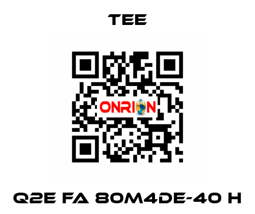 Q2E FA 80M4DE-40 H TEE