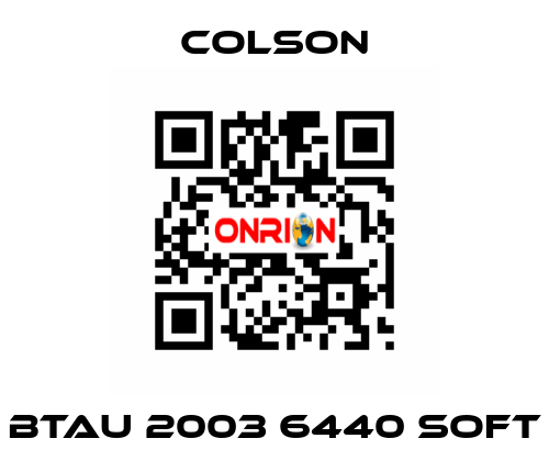 BTAU 2003 6440 SOFT Colson