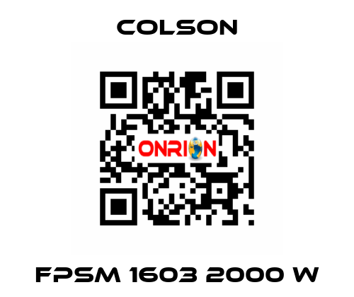 FPSM 1603 2000 W Colson