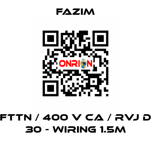 FTTN / 400 V CA / RVJ D 30 - WIRING 1.5M Fazim