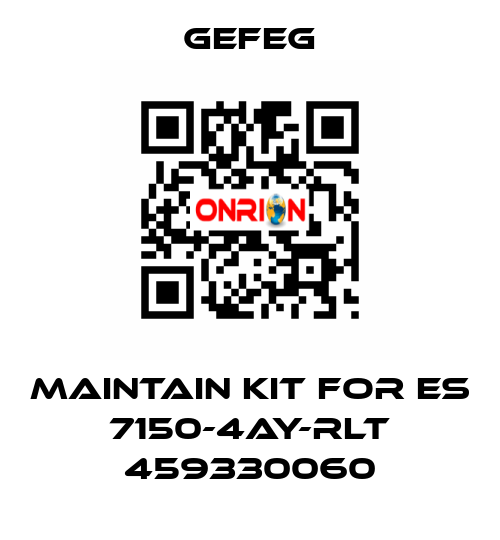 maintain kit for Es 7150-4AY-RLT 459330060 Gefeg