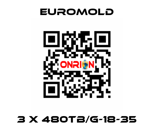 3 x 480TB/G-18-35 EUROMOLD