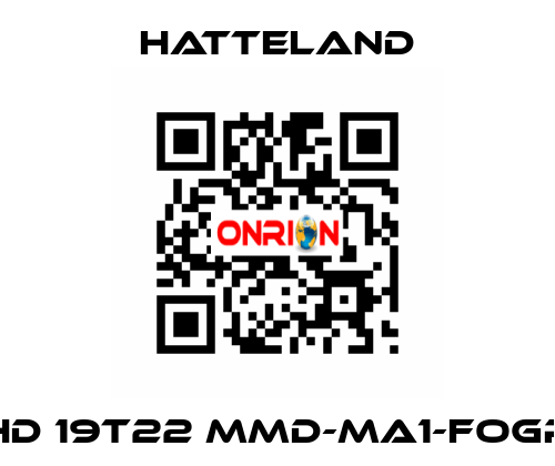 HD 19T22 MMD-MA1-FOGP HATTELAND