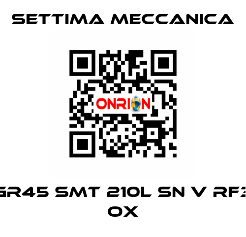 GR45 SMT 210L SN V RF3 OX Settima Meccanica