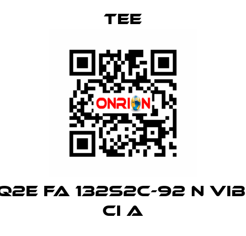 Q2E FA 132S2C-92 N Vib. CI A TEE