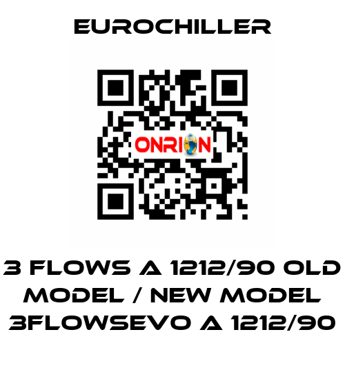 3 Flows A 1212/90 old model / new model 3FLOWSEVO A 1212/90 EUROCHILLER