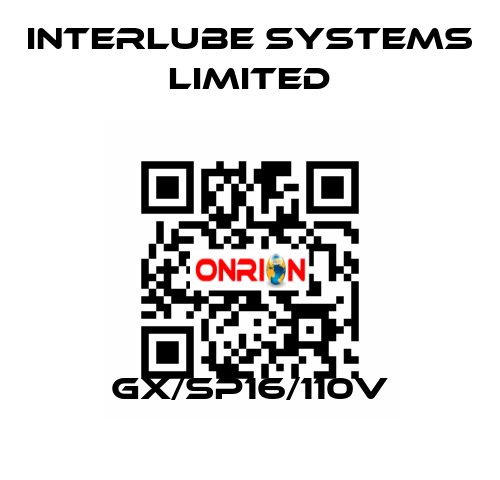 GX/SP16/110V Interlube Systems Limited