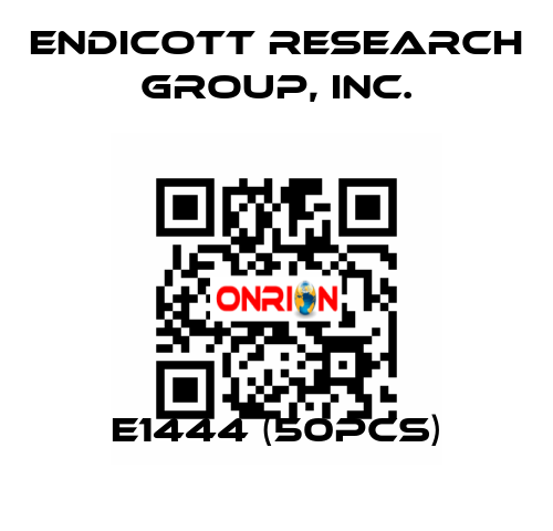 E1444 (50pcs) Endicott Research Group, Inc.