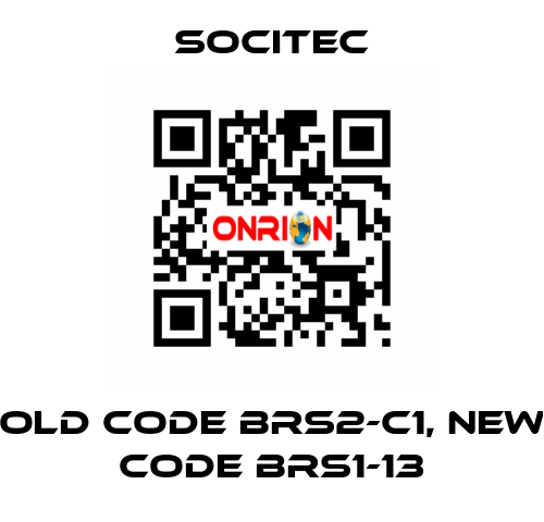 old code BRS2-C1, new code BRS1-13 Socitec