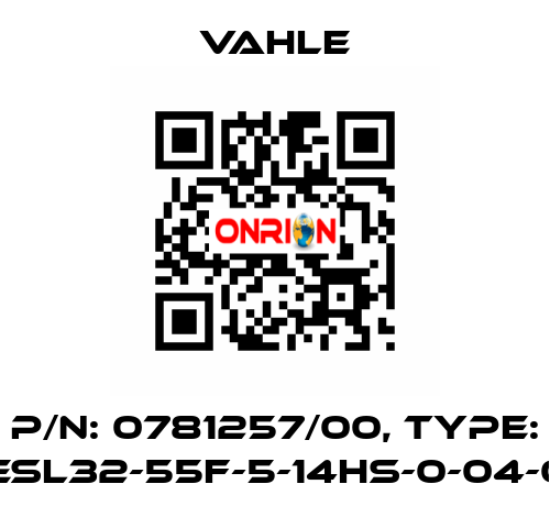 P/n: 0781257/00, Type: SA-KESL32-55F-5-14HS-0-04-06-06 Vahle