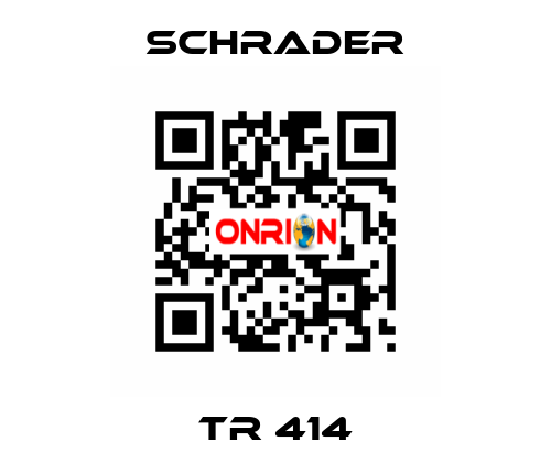 TR 414 Schrader