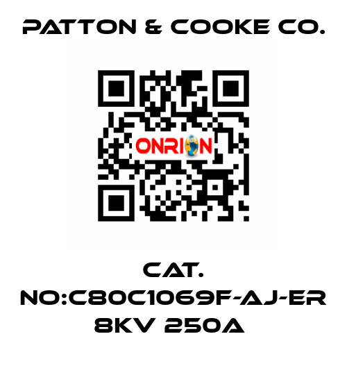 cat. no:C80C1069F-AJ-ER 8KV 250A  Patton & Cooke Co.