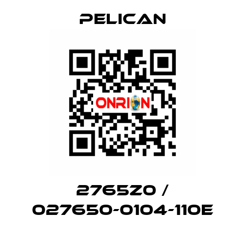 2765Z0 / 027650-0104-110E Pelican