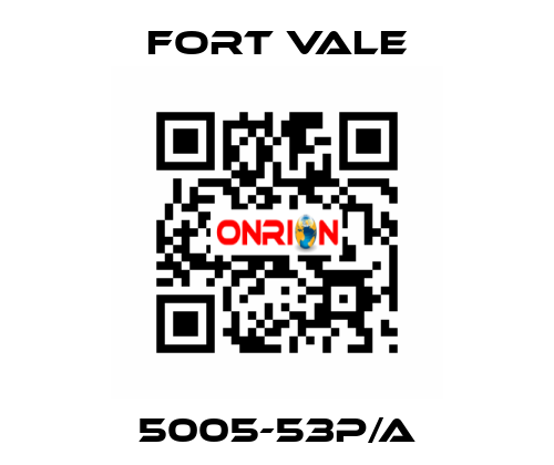 5005-53P/A Fort Vale