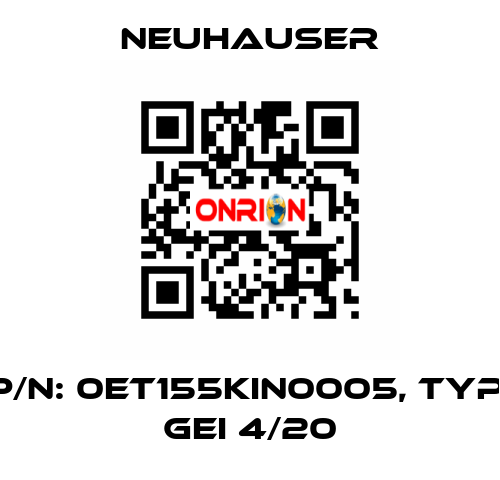 P/N: 0ET155KIN0005, Typ: GEI 4/20 Neuhauser