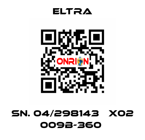 SN. 04/298143   X02 009B-360  Eltra