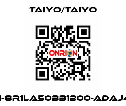 140H-8R1LA50BB1200-ADAJ4-L-X TAIYO/TAIYO