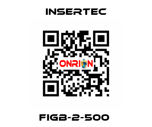 FIGB-2-500  Insertec