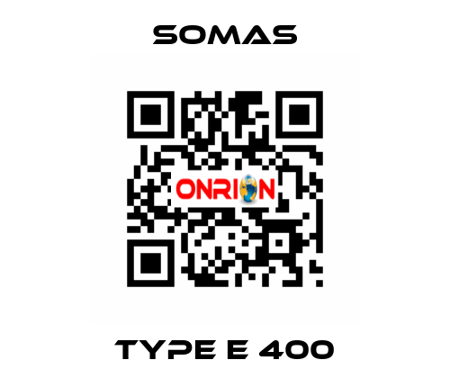 TYPE E 400 SOMAS