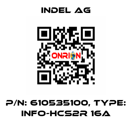 P/N: 610535100, Type: INFO-HCS2r 16A INDEL AG