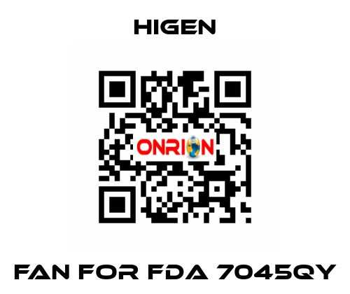 fan for FDA 7045QY Higen