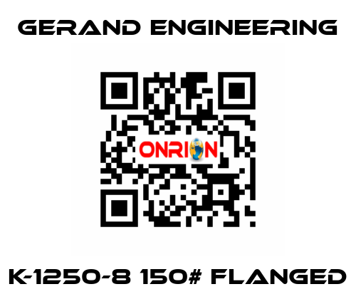 K-1250-8 150# flanged Gerand Engineering