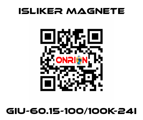 GIu-60.15-100/100K-24I ISLIKER MAGNETE