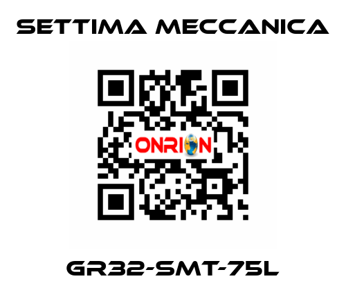 GR32-SMT-75L Settima Meccanica