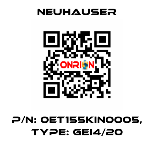 P/N: 0ET155KIN0005, Type: GEI4/20 Neuhauser