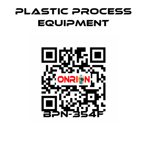 BPN-354F PLASTIC PROCESS EQUIPMENT