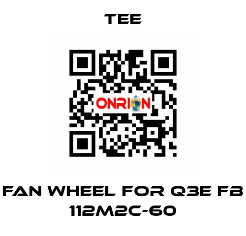 Fan wheel for Q3E FB 112M2C-60 TEE