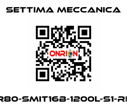 GR80-SMIT16B-1200L-S1-RF3 Settima Meccanica