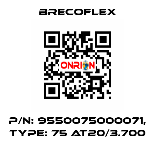 P/N: 9550075000071, Type: 75 AT20/3.700 Brecoflex