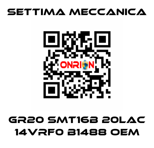 GR20 SMT16B 20LAC 14VRF0 B1488 OEM Settima Meccanica