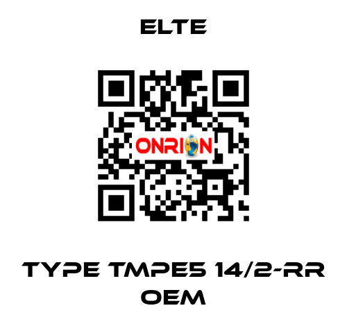 TYPE TMPE5 14/2-RR OEM Elte